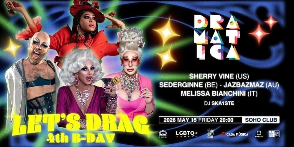 Купить билеты DRAMATICA XXII - Let’s Drag 4th B-DAY Vilnius, Soho Club Май 15