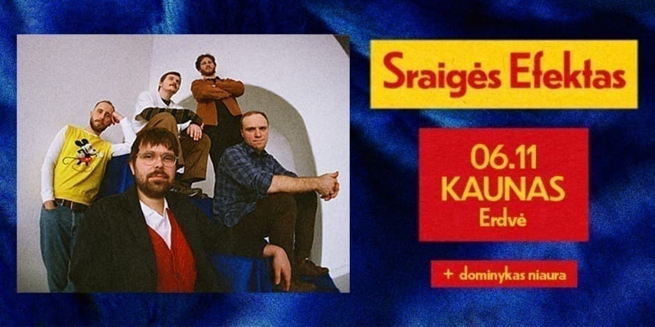 Buy tickets Sraigės Efektas | Lobomatas | Kaunas Erdvė Kaunas, Erdvė June 11