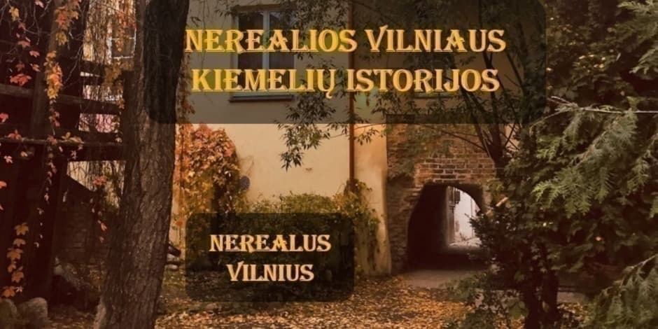 Pirkti bilietus NEREALIOS VILNIAUS KIEMELIŲ ISTORIJOS Vilnius, Gate of Dawn Gegužė 09