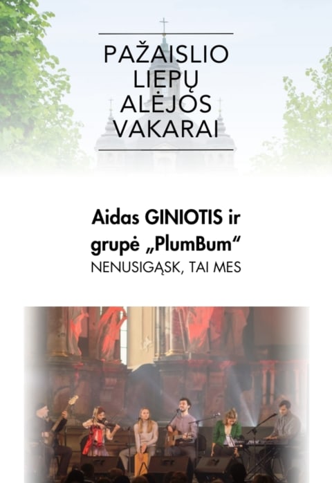 Pirkti bilietus „Pažaislio liepų alėjos vakarai“ | Aidas Giniotis ir grupė „PlumBum“ | „Nenusigąsk – tai mes“ Kaunas, Pažaislio vienuolynas Rugpjūtis 27