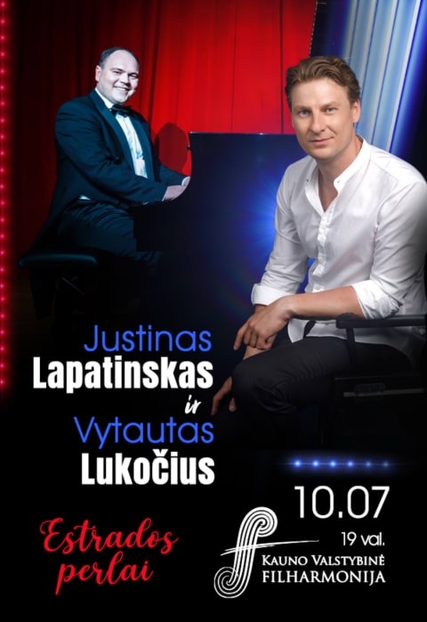 Pirkt biļetes JUSTINAS LAPATINSKAS ir VYTAUTAS LUKOČIUS „Estrados perlai“ Kaunas, Kauno valstybinė filharmonija Oktobris 07