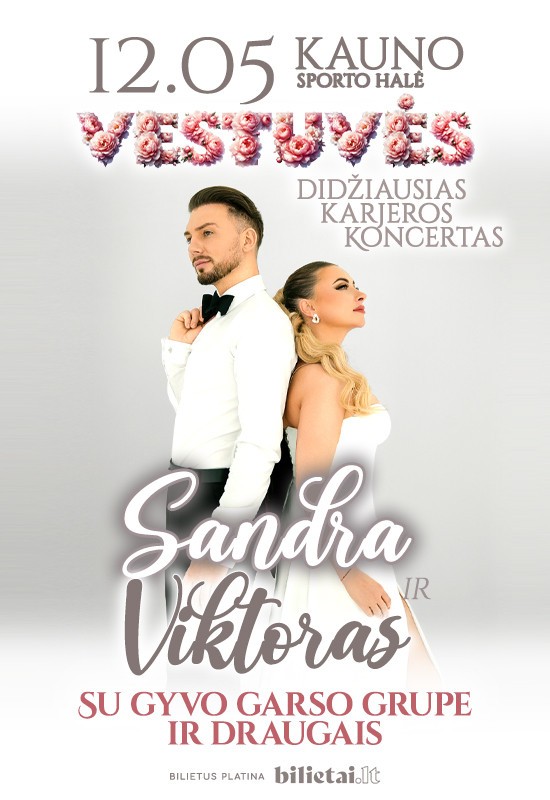 Pirkti bilietus Sandra ir Viktoras - VESTUVĖS | Kaunas Kaunas, Kauno sporto halė Gruodis 05
