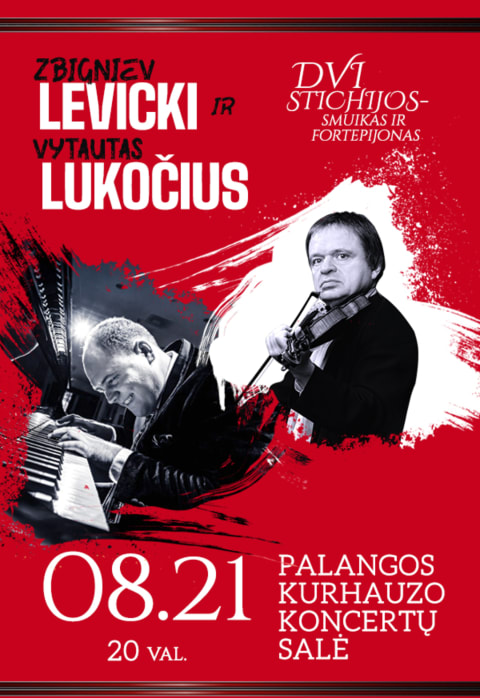 Pirkt biļetes Z. LEVICKI IR V. LUKOČIUS | DVI STICHIJOS – SMUIKAS IR FORTEPIJONAS Palanga, Palangos Kurhauzo koncertų salė Augusts 21