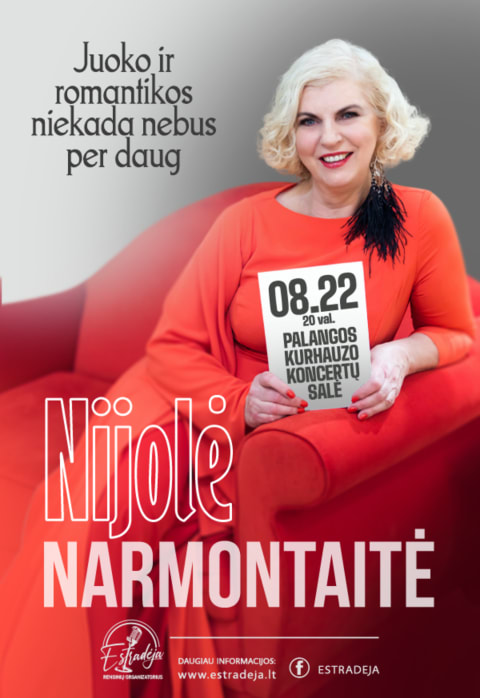 Купить билеты NIJOLĖ NARMONTAITĖ | Juoko ir romantikos niekada nebus per daug Palanga, Palangos Kurhauzo koncertų salė Август 22
