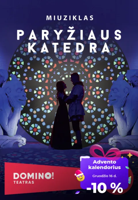 Купить билеты DOMINO teatras | miuziklas PARYŽIAUS KATEDRA | Vilnius Vilnius, COMPENSA koncertų salė Декабрь 17