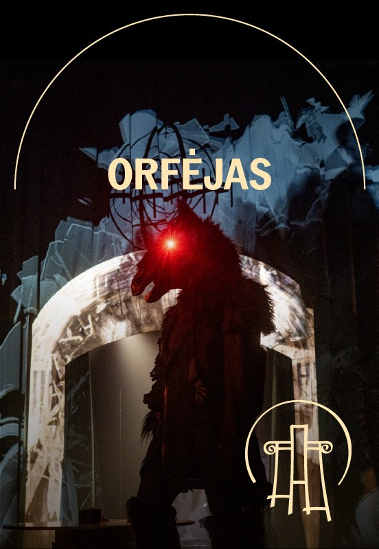 Pirkti bilietus VMT spektaklis | ORFĖJAS Vilnius, Valstybinis Vilniaus mažasis teatras Spalis 08