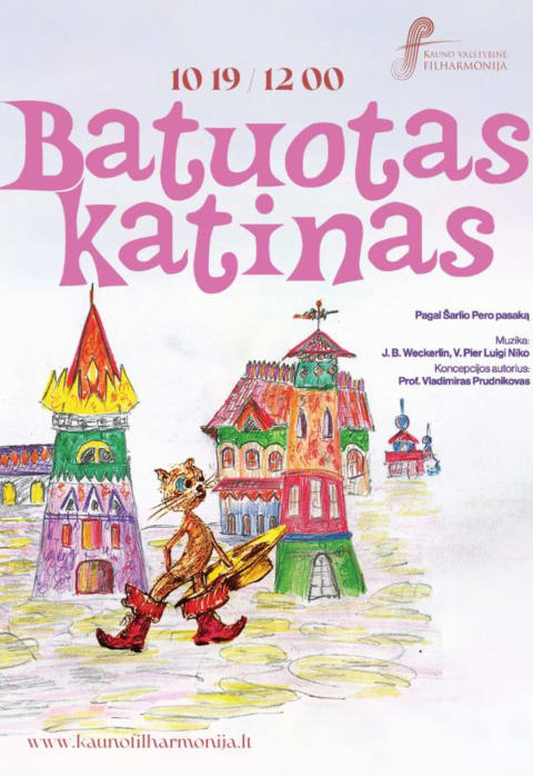 Pirkti bilietus MUZIKINĖ POPIETĖ VISAI ŠEIMAI DVIEJŲ VEIKSMŲ OPERA VAIKAMS „BATUOTAS KATINAS“ Kaunas, Kauno valstybinė filharmonija Spalis 19