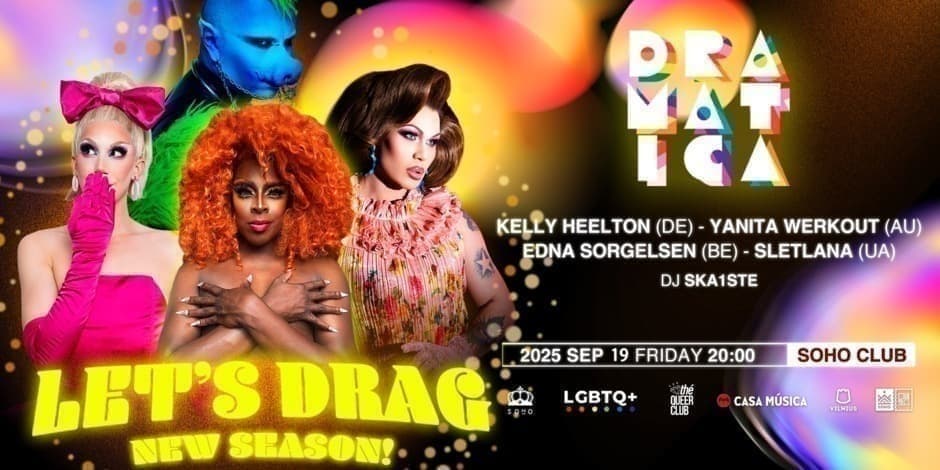 Pirkti bilietus DRAMATICA XVIII - Let's Drag New Season Vilnius, Soho Club Rugsėjis 19