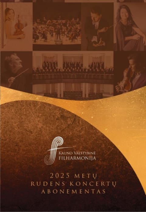 Pirkti bilietus 2025 M. RUDENS KONCERTŲ ABONEMENTAS Kaunas, Kauno valstybinė filharmonija Birželis 18 - Spalis 03
