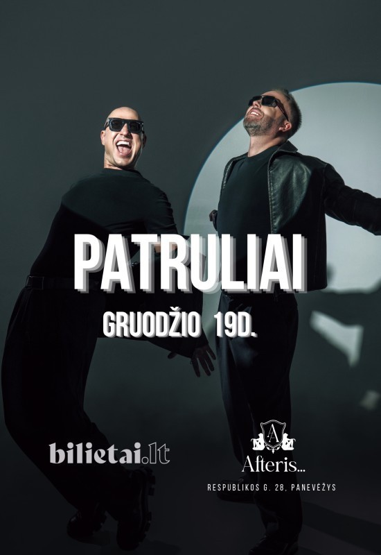 Pirkti bilietus Patruliai | Gyvo garso koncertas | Panevėžys Panevėžys, Naktinis klubas ir renginių erdvė AFTERIS Gruodis 19