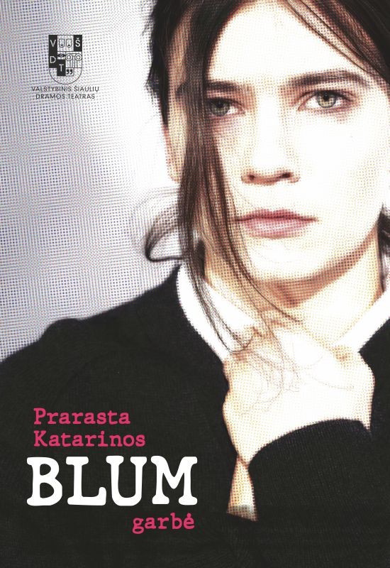 Pirkt biļetes VŠDT | PRARASTA KATARINOS BLUM GARBĖ | rež. Agnius Jankevičius Šiauliai, Valstybinis Šiaulių dramos teatras Oktobris 31