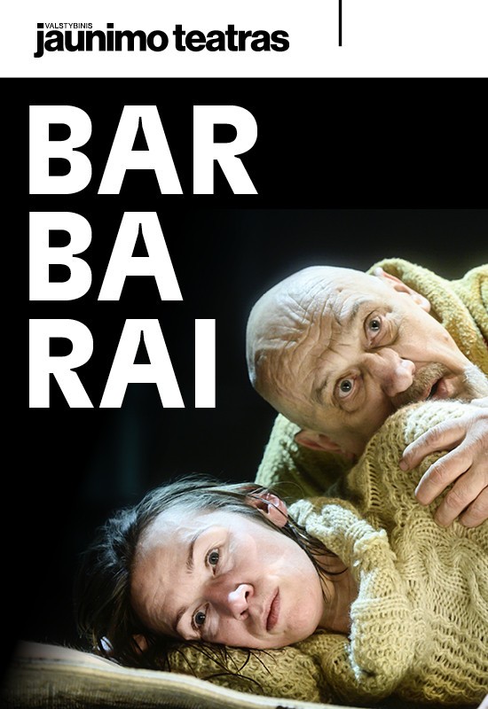 Pirkt biļetes BARBARAI. Rež. Árpád Schilling Vilnius, Valstybinis jaunimo teatras Decembris 03