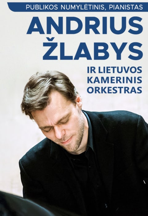 Pirkti bilietus Garsusis lietuvių pianistas ANDRIUS ŽLABYS ir Lietuvos kamerinis orkestras Vilnius, Lietuvos nacionalinė filharmonija Spalis 22