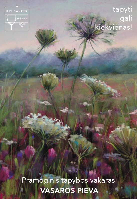 Pirkti bilietus Tapybos vakaras: Vasaros pieva Vilnius, Dvi taurės meno tapybos studija - dvaras Rugpjūtis 21