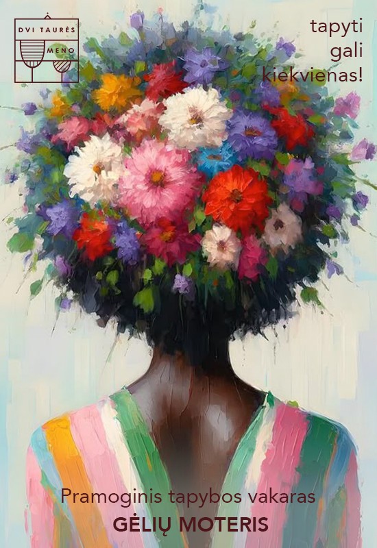 Pirkti bilietus Tapybos vakaras: Gėlių moteris Vilnius, Dvi taurės meno tapybos studija - dvaras Rugpjūtis 28