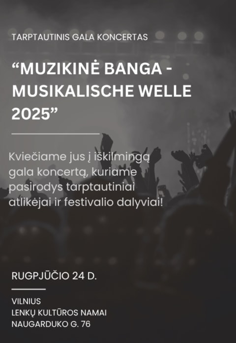 Pirkti bilietus Jubiliejinis 5 metų tarptautinis festivalis „Muzikinė banga“ / MUSikalische Welle 2025 Iškilmingas GALA KONCERTAS Vilnius, Vilniaus lenkų kultūros namai Rugpjūtis 24