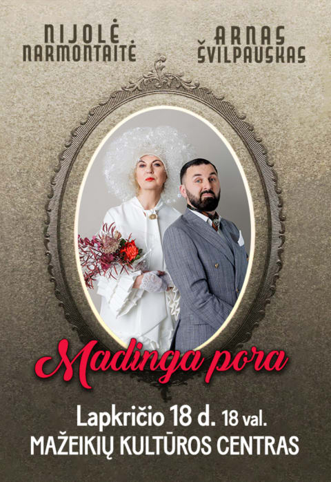 Купить билеты NIJOLĖ NARMONTAITĖ IR ARNAS ŠVILPAUSKAS „MADINGA PORA“ | Mažeikiai Mažeikiai, Mažeikių kultūros centras Ноябрь 18