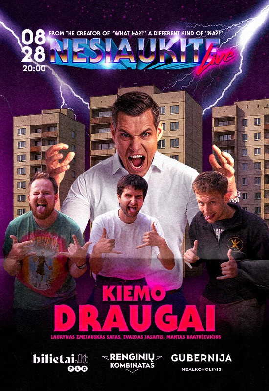 Купить билеты Nesiaukite live - Kiemo draugai | Klaipėda Klaipėda, Renginių kombinatas Август 28