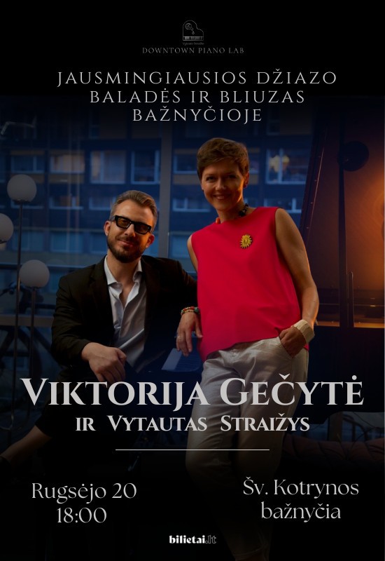 Pirkti bilietus Viktorija Gečytė ir Vytautas Straižys. Jausmingiausios džiazo baladės ir bliuzas bažnyčioje Vilnius, Šv. Kotrynos bažnyčia Rugsėjis 20