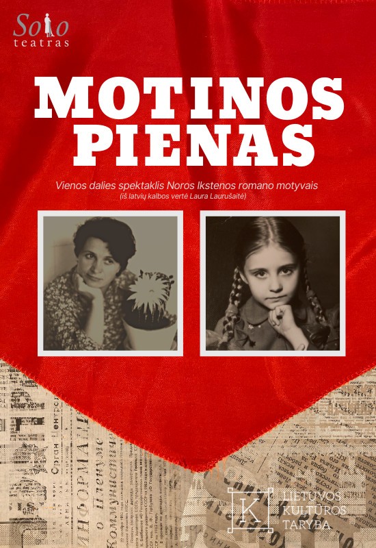 Pirkti bilietus MOTINOS PIENAS | Spektaklis pagal N. Ikstenos romaną (Solo teatras) Vilnius, Lietuvos nacionalinis dramos teatras Spalis 25