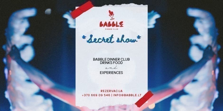 Pirkti bilietus Babble Dinner Club | Secret Show | SEASON 2 OPENING | 09.13 Vilnius, Babble restoranas Rugsėjis 13