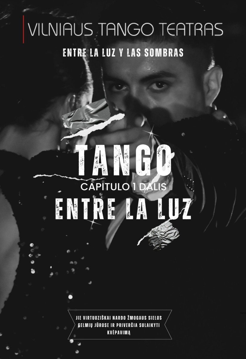 Buy tickets Vilniaus tango teatras - ENTRE LA LUZ Vilnius, La Casa Del Tango, Gedimino pr. 64 September 25