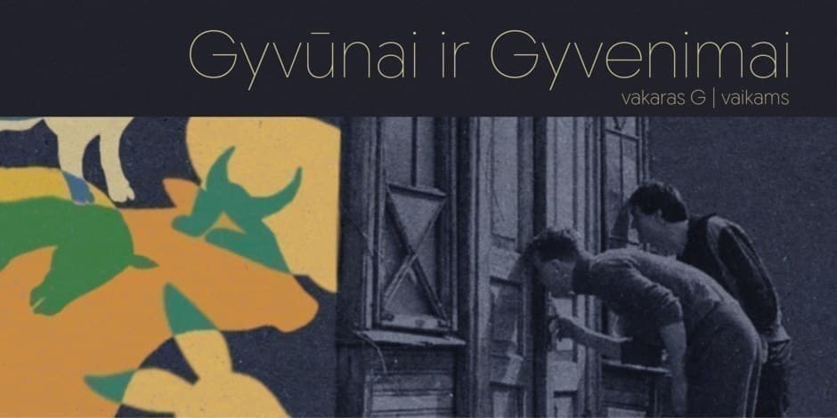 Buy tickets Vakaras G arba gyvūnai ir gyvenimai (VAIKAMS) Vilnius, MENŲ SPAUSTUVĖ January 24