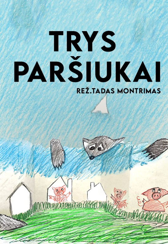 Pirkti bilietus Interaktyvus spektaklis-žaidimas Trys paršiukai rež. T. Montrimas (Klaipėda) Klaipėda, Klaipėdos Kultūros fabrikas Rugsėjis 14