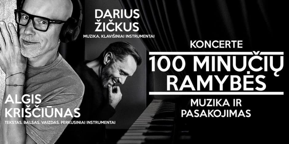 Buy tickets 100 MINUČIŲ RAMYBĖS | ALGIS KRIŠČIŪNAS ir DARIUS ŽIČKUS | TAMSTA Vilnius, TAMSTA muzikos klubas September 04