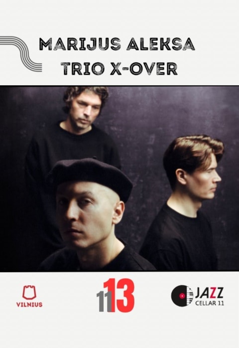 Pirkti bilietus Marijus Aleksa Trio X-Over Vilnius, Jazz Cellar 11 Lapkritis 13