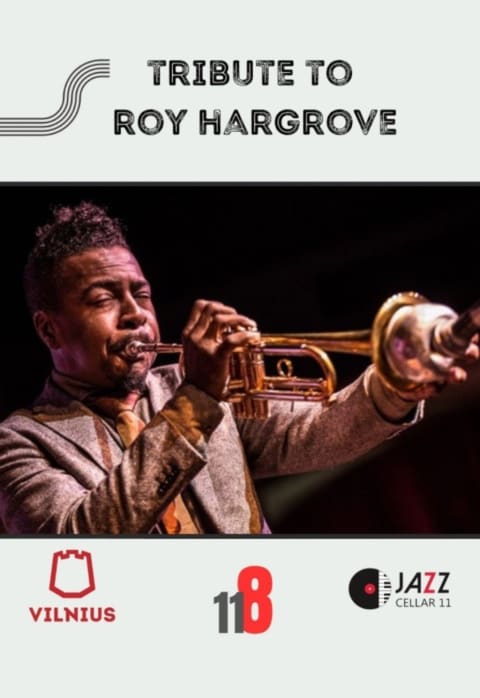 Купить билеты Tribute to Roy Hargrove Vilnius, Jazz Cellar 11 Ноябрь 08