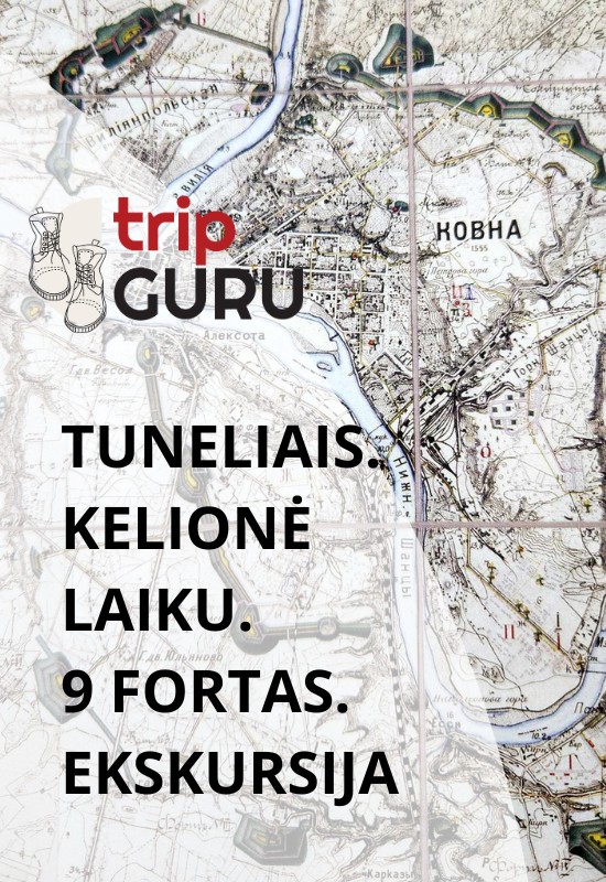 Buy tickets 9 fortas. TUNELIAIS. Kelionė laiku. Ekskursija. Kaunas, Kauno IX forto muziejus September 13