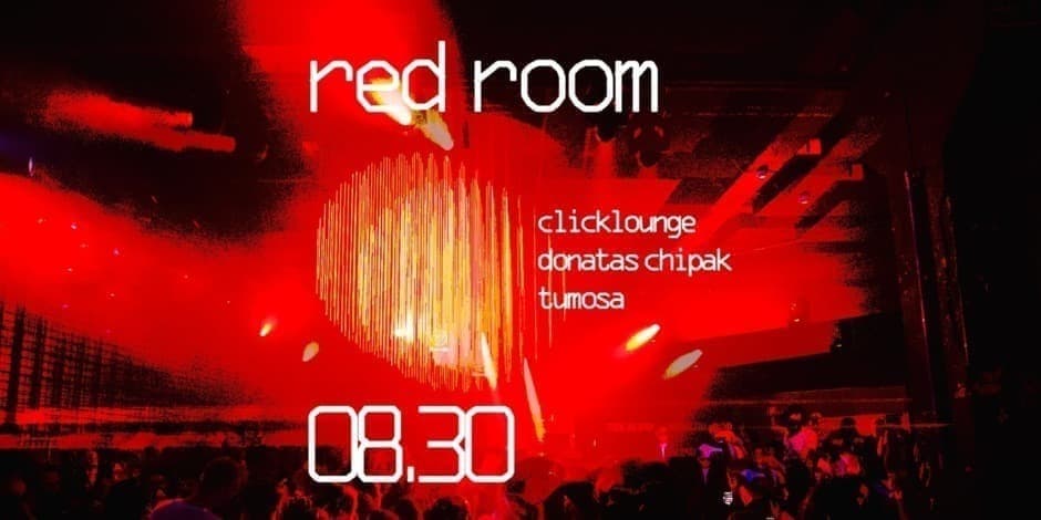 Pirkt biļetes red room :: Clicklounge, Donatas Chipak, Tumosa / 08,30 Vilnius, Gallery 1986 Augusts 30-31