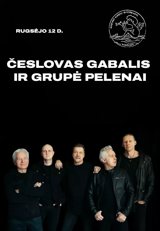 Buy tickets Česlovas Gabalis ir grupė Pelenai Palanga, Muzikos klubas Vandenis September 12