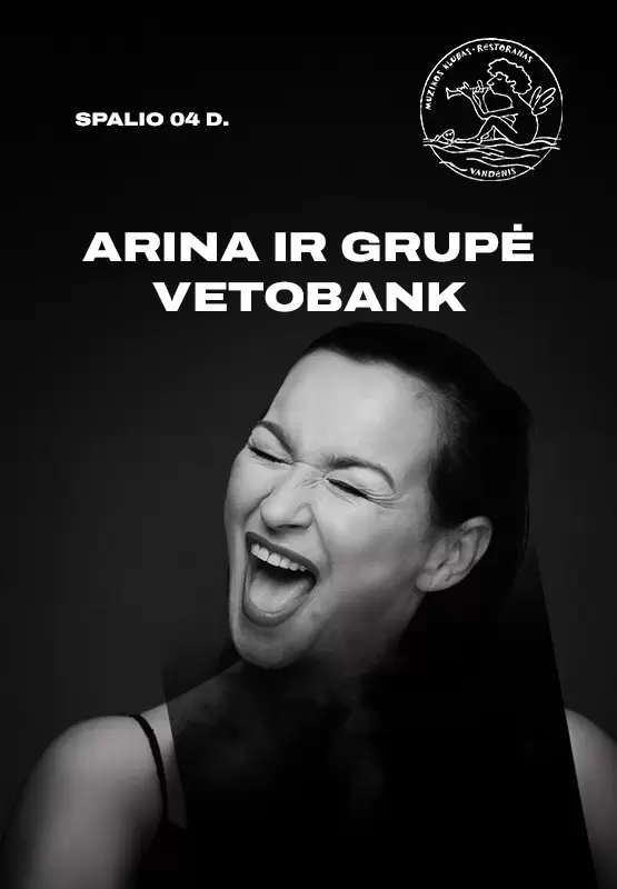 Pirkt biļetes Arina ir grupė Vetobank Palanga, Muzikos klubas Vandenis Oktobris 04