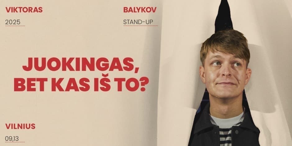 Pirkt biļetes Viktoras Balykov: Juokingas, bet kas iš to? Stand-up IIVILNIUS (PAPILDOMAS) Vilnius, Line Up Septembris 13