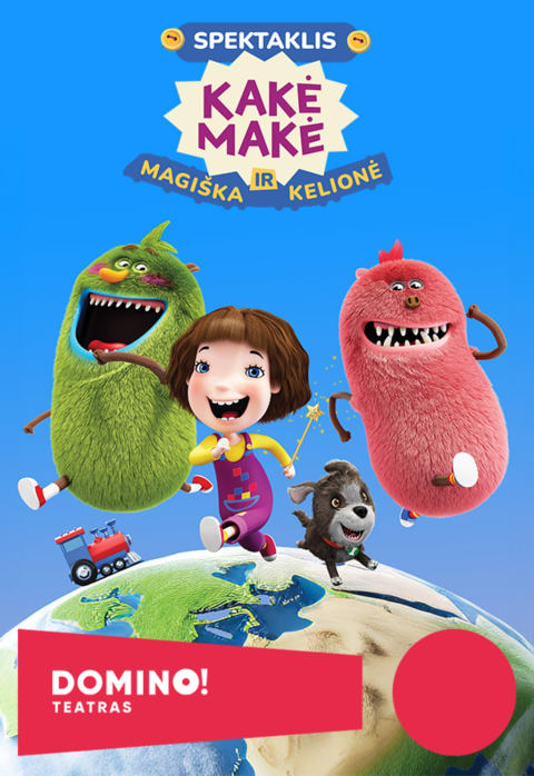 Pirkti bilietus DOMINO teatras | KAKĖ MAKĖ IR MAGIŠKA KELIONĖ Kaunas, KKC / Kauno Kultūros Centras Lapkritis 22