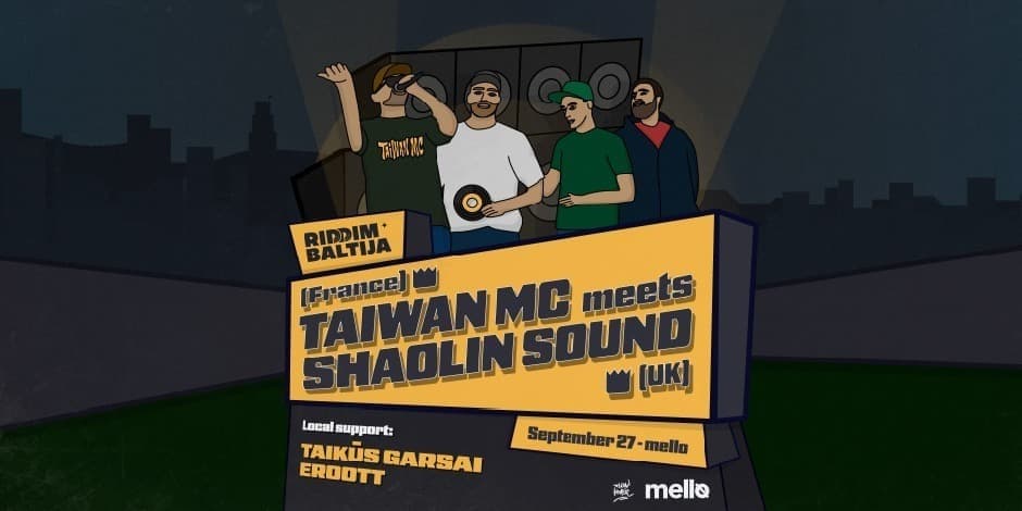 Pirkti bilietus Riddim Baltija : Taiwan MC (FR) & Shaolin Sound (UK) Vilnius, Mello Rugsėjis 27