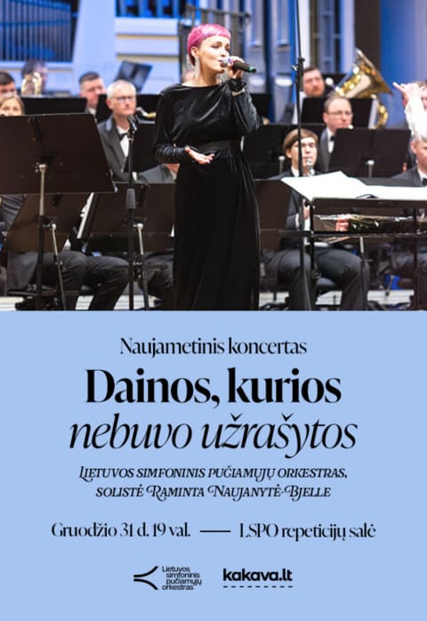 Pirkti bilietus NAUJAMETINIS KONCERTAS. DAINOS, KURIOS NEBUVO UŽRAŠYTOS Vilnius, LSPO repeticijų salė Gruodis 31
