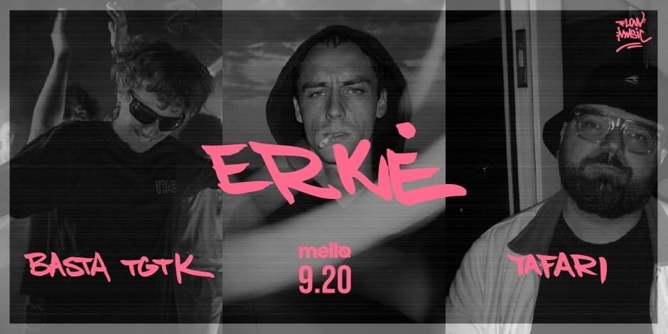 Pirkti bilietus ERKE // BASTA TGTK // TAFARI @Mello Vilnius, Mello Rugsėjis 20