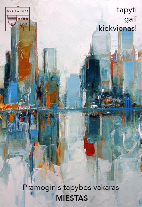 Купить билеты Tapybos vakaras: Miestas Vilnius, Dvi taurės meno tapybos studija - dvaras Октябрь 16