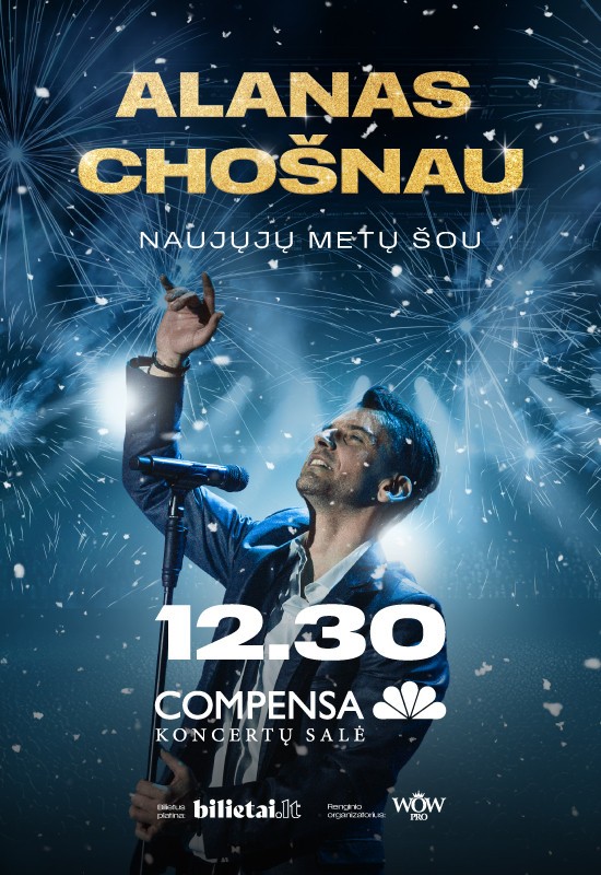 Buy tickets ALANAS CHOŠNAU | NAUJŲJŲ METŲ ŠOU | 12.30 VILNIUS Vilnius, COMPENSA koncertų salė December 30