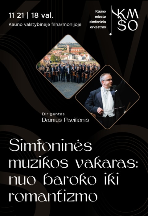 Купить билеты SIMFONINĖS  MUZIKOS VAKARAS: NUO BAROKO IKI ROMANTIZMO Kaunas, Kauno valstybinė filharmonija Ноябрь 21