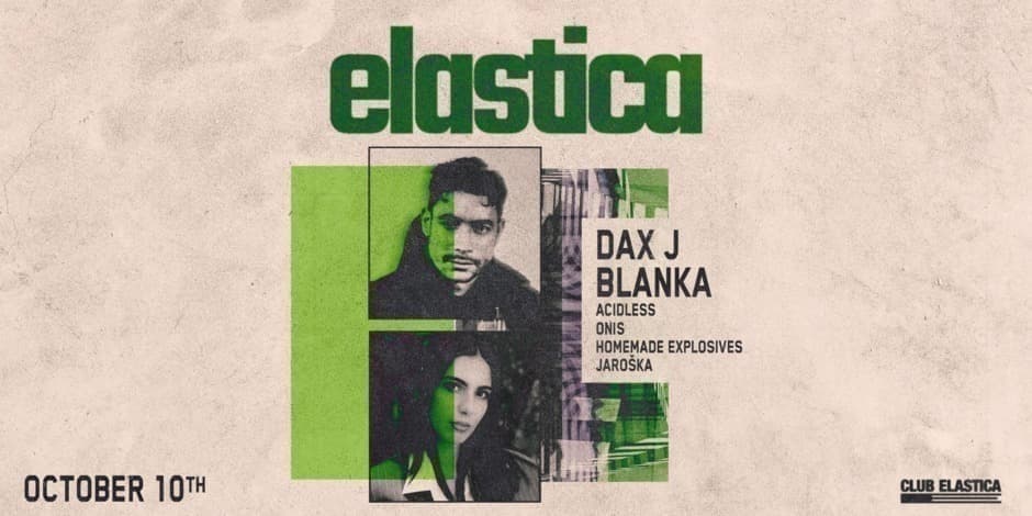 Купить билеты ELASTICA: DAX J, BLANKA, ACIDLESS, HOMEMADE EXPLOSIVES, JAROŠKA, ONIS Vilnius, Elastica Октябрь 10-11