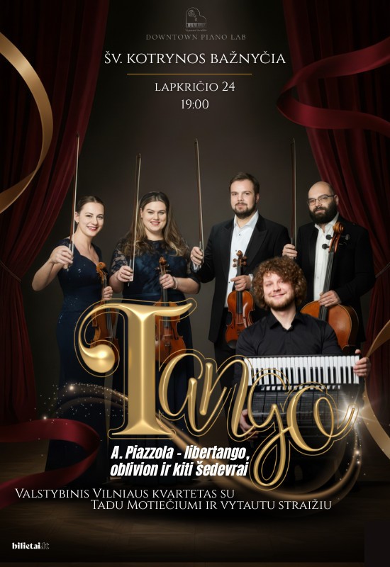 Pirkt biļetes Tango! A.Piazzola - libertango, oblivion ir kiti šedevrai Vilnius, Šv. Kotrynos bažnyčia Novembris 24