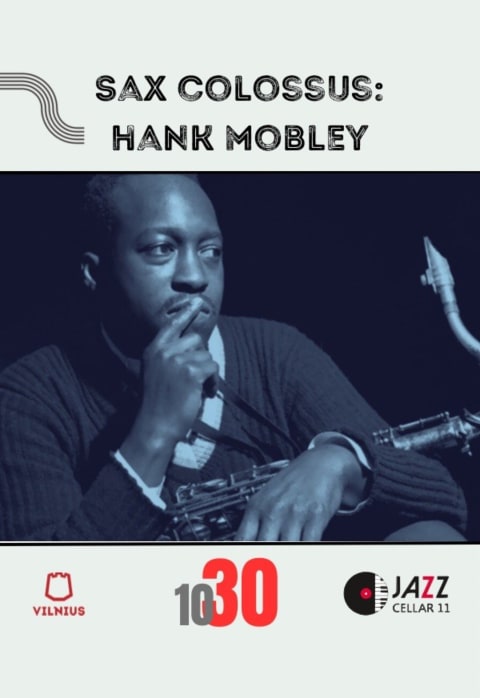 Pirkti bilietus Sax Colossus: Hank Mobley Vilnius, Jazz Cellar 11 Spalis 30