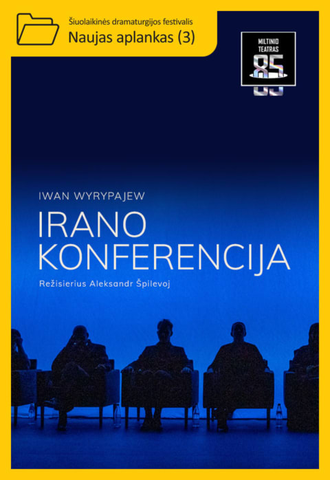 Pirkt biļetes JMDT | IRANO KONFERENCIJA rež. Aleksandr Špilevoj | Naujas aplankas (3) Panevėžys, Juozo Miltinio dramos teatras Novembris 23