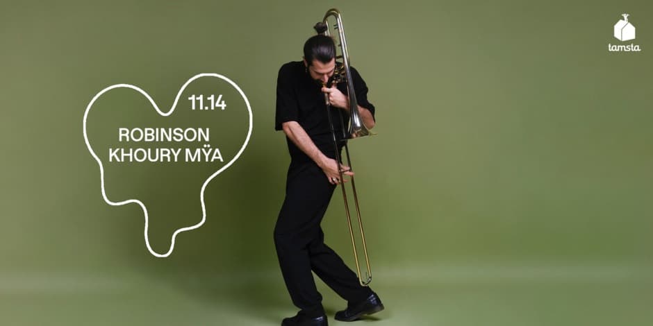 Pirkt biļetes Robinson Khoury MŸA (Prancūzija) | TAMSTA Vilnius, TAMSTA muzikos klubas Novembris 14