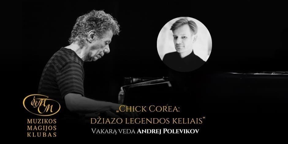 Buy tickets Chick Corea: džiazo legendos keliais Vilnius, Muzikos magijos klubas November 18