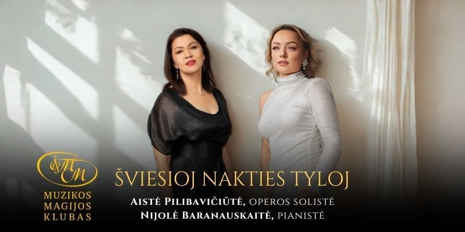 Pirkt biļetes Šviesioj nakties tyloj | Aistė Pilibavičiūtė ir Nijolė Baranauskaitė Vilnius, Muzikos magijos klubas Februāris 06
